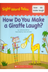 Sight Word Tales - How Do You Make A Giraffe Laugh?