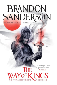 The Way Of Kings - The Stormlight Archive Book 1