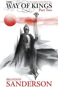 The Way Of Kings - The Stormlight Archive Book 2